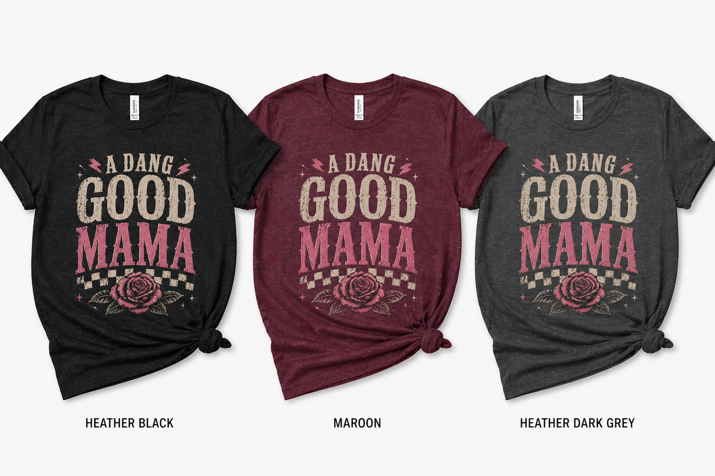 A Dang Good Mama Shirt | Edgy Mom Graphic Tee | Trendy Mama Shirt | Western Style Mama Tee | Bella Canvas Graphic Tee