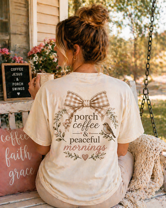 Porch Coffee & Peaceful Mornings Tee | Faith Based Mama Shirt | Cozy Christian Mom Graphic Tee | Soft Boutique T-Shirt