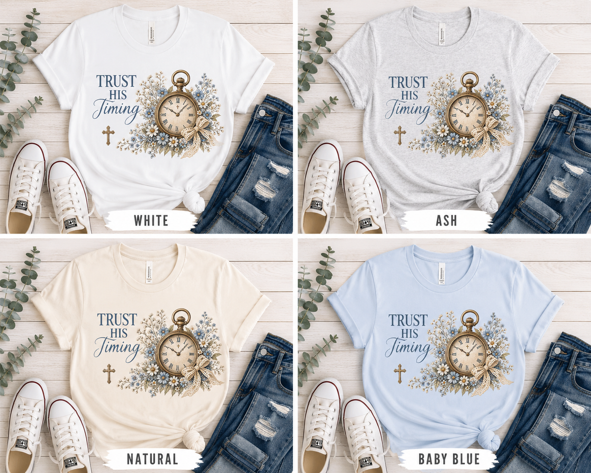 Trust His Timing T-Shirt | Christian Faith Tee