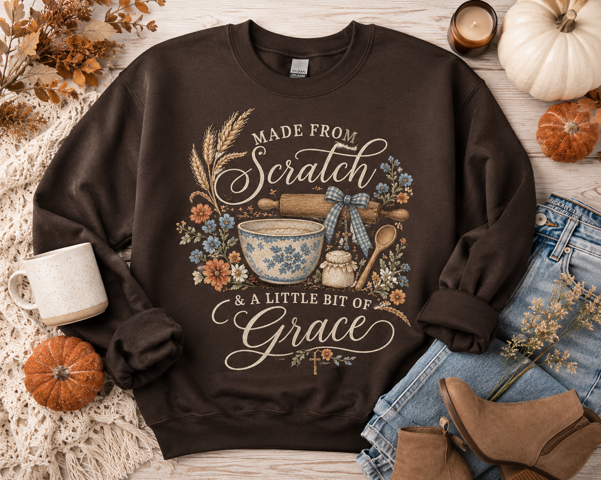 Made From Scratch & A Little Bit of Grace Sweatshirt