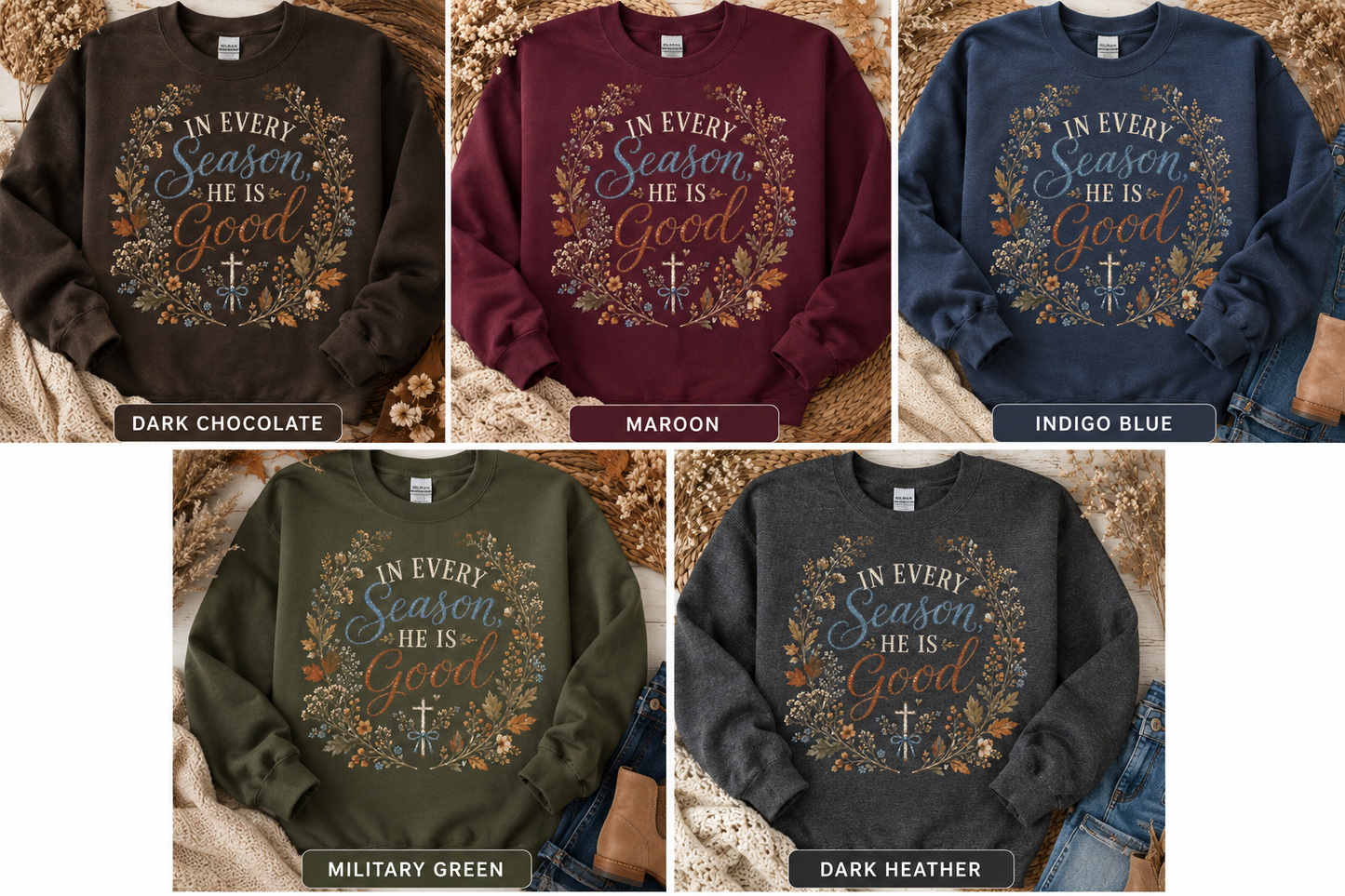In Every Season He Is Good Christian Sweatshirt