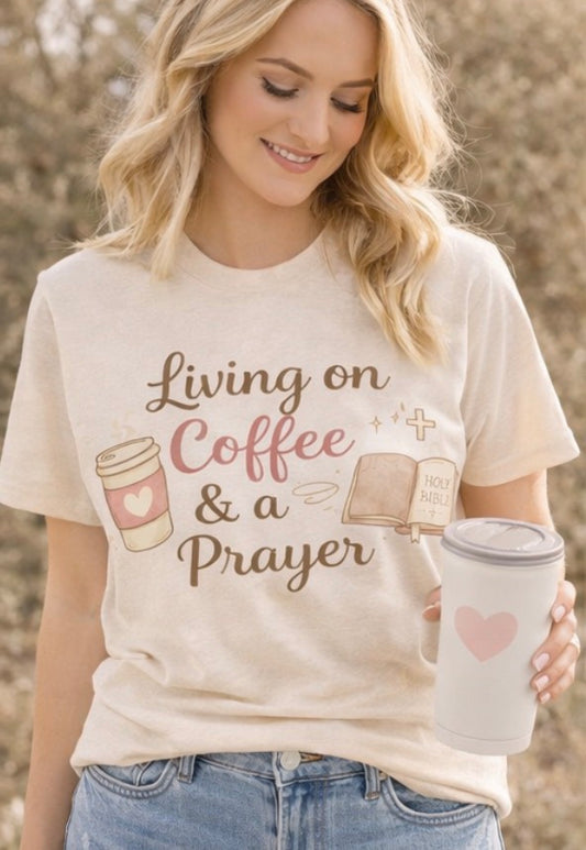 Living on Coffee and a Prayer Tee – Funny Mom Shirt, Relatable Motherhood Tee