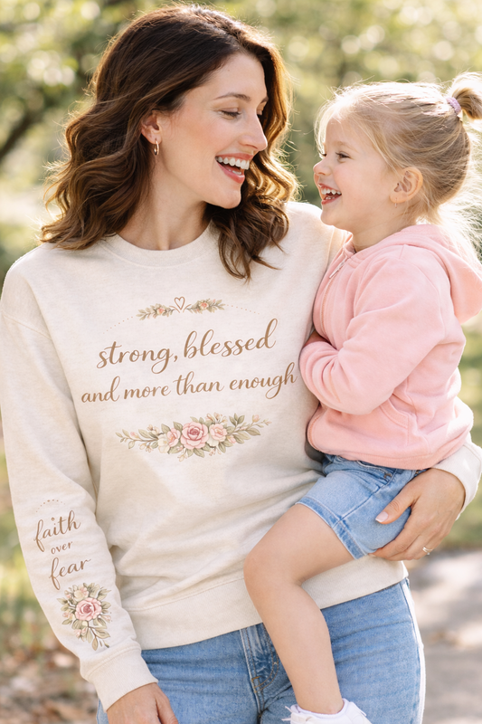Strong, Blessed and More Than Enough Sweatshirt | Faith Over Fear Sleeve | Christian Mama Crewneck | Inspirational Floral Sweatshirt